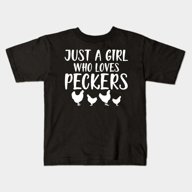 Chicken Girl - Just a girl who loves peckers w Kids T-Shirt by KC Happy Shop